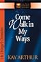Come Walk in My Ways: 1 & 2 Kings/2 Chronicles (New Inductive Study)