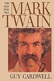 The man who was Mark Twain : images and ideologies