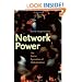 Network Power: The Social Dynamics of Globalization