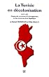 La Tunisie en d�colonisation (1957-1972) : Gen�se des structures de d�veloppement et des structures de la R�publique