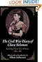 The Civil War Diary of Clara Solomon: Growing Up in New Orleans, 1861-1862