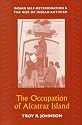 The Occupation of Alcatraz Island: Indian Self-Determination and the Rise of Indian Activism
