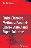 Finite Element Methods:: Parallel-Sparse Statics and Eigen-Solutions