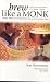 Books : Brew Like a Monk: Trappist, Abbey, and Strong Belgian Ales and How to Brew Them [Paperback]