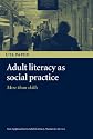 Adult Literacy as Social Practice: More Than Skills (New Approaches to Adult Language, Literacy and Numeracy)