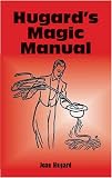 Hugard s Magic Manual