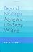 Book Beyond Nostalgia: Aging and Life-Story Writing (Age Studies)