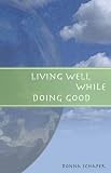 Living Well While Doing Good