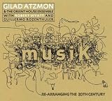 Musik: Re-Arranging the 20th Century