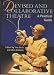 Devised and Collaborative Theatre: A Practical Guide