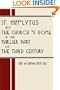 St. Hippolytus and the Church of Rome: In the Earlier Part of the Third Century