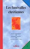 Carnet f�tes et saisons, num�ro 43 : Les fun�railles chr�tiennes