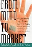 From Mind to Market: Reinventing the Retail Supply Chain