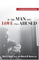 If The Man You Love Was Abused: A Couple's Guide to Healing