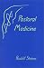 Book Pastoral Medicine: The Collegial Working of Doctors and Priests : Eleven Lectures Delivered in Dornach in September of 1924