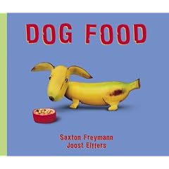 Dog Food (New York Times Best Illustrated Books (Awards))
