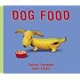 Dog Food (New York Times Best Illustrated Books (Awards))