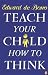 Teach Your Child How to Think