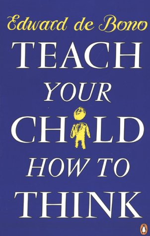  : Teach Your Child How to Think