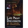 Late Night Discussions on the Theory of Constraints