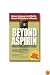 Beyond Aspirin : Nature's Challenge to Arthritis, Cancer & Alzheimer's Disease