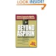 Beyond Aspirin : Nature's Challenge to Arthritis, Cancer and Alzheimer's Disease by Thomas M. Newmark, Paul Schulick, and Thoams M. Newmark