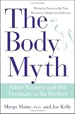 The Body Myth: Adult Women and the Pressure to be Perfect