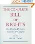 The Complete Bill of Rights: The Drafts, Debates, Sources, and Origins