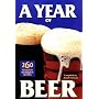 A Year of Beer: 260 Seasonal Homebrew Recipes