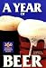 A Year of Beer: 260 Seasonal Homebrew Recipes