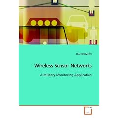 Wireless Sensor Networks: A Military Monitoring Application