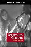 Music and Culture (Longman Topics Reader) (Longman Topics Series)