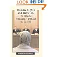 Human Rights And Religion: The Islamic Headscarf Debate in Europe