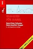 EKG- Kurs f&uuml;r Isabel - Hans-Peter Schuster, Hans-Joachim Trappe
