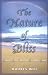 The Nature of Bliss: Balance, Love, Integrity, Sexuality, Soul