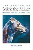 Cover of The Legend of Mick the Miller by Michael Tanner 1904317316