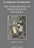 The Fundamentals of Psychoanalytic Technique,

