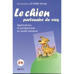 Le chien, partenaire de vies. Applications et perspectives en sant� humaine