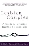 Lesbian Couples: A Guide to Creating Healthy Relationships
