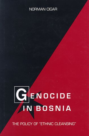 ｜Genocide in Bosnia: The Policy of "Ethnic Cleansing" (Eastern European Studies, No. 1)