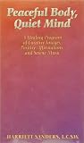 Peaceful Body, Quiet Mind: A Healing Program of Curative Images, Positive Affirmations, and Serene Music