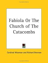 Fabiola Or The Church of The Catacombs Ebook & PDF Free Download