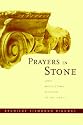 Prayers in Stone: Greek Architectural Sculpture (c. 600-100 B.C.E.) (Sather Classical Lectures)