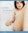 Women by Women. Erotische Fotografie