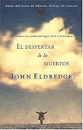 El despertar de los muertos: La gloria de un corazon que vive a plenitud