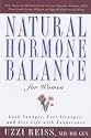 Natural Hormone Balance for Women: Look Younger, Feel Stronger and Live Life with Exuberance