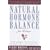 Natural Hormone Balance for Women: Look Younger, Feel Stronger and Live Life with Exuberance