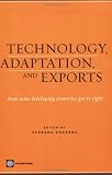 Technology, Adaptation, and Exports: How Some Countries Got It Right