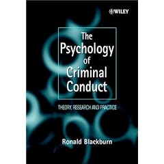 The Psychology of Criminal Conduct: Theory, Research and Practice (Wiley Series in Clinical Psychology)