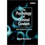 The Psychology of Criminal Conduct: Theory, Research and Practice (Wiley Series in Clinical Psychology)